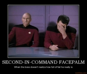 SECOND-IN-COMMAND FACEPALM - When the boss doesn't realize how full of ...