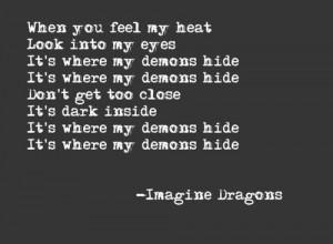 dark, darkness, demons, heat, hide, imagine dragons, lyrics, song ...