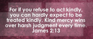 Kill’em with kindness! James 2:13 » Real Life Devotional for Women