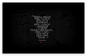 Thema Davis Quote about Strength, Weakness, Hate HD wallpaper for ...