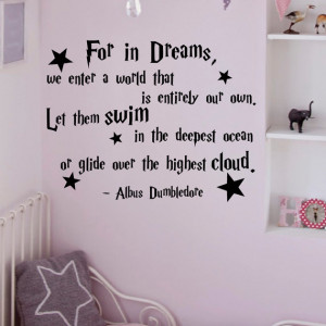 Wall Decals Quotes Albus Dumbledore For In Dreams We Enter A World ...