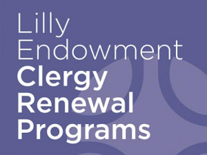 ... Endowment Inc. for the 2015 National and Indiana Clergy Renewal