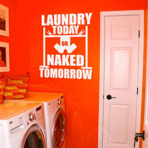 Laundry Today or Naked Tomorrow Laundry by IslandCustomDesigns