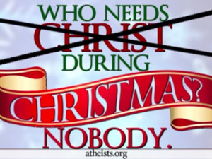 ... in Times Square: ‘Who Needs Christ During Christmas? Nobody