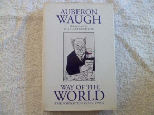Way of The World - The Forgotten Years 1995 - 1996 - Auberon Waugh