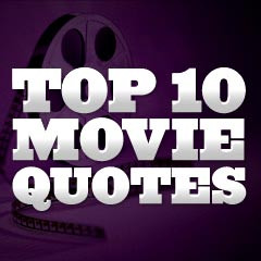 Top 10 (and Top 100) Greatest American Movie Quotes - by AFI
