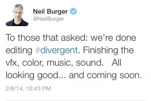 Divergent director Neil Burger Tweeted that they're officially done ...