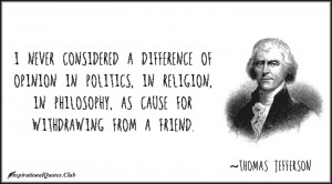 ... .Club-difference , politics , religion , friend , Thomas Jefferson