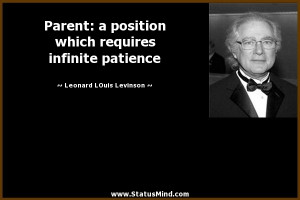... infinite patience - Leonard Louis Levinson Quotes - StatusMind.com
