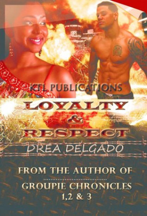 Loyalty & Respect 1 ~ An Urban Novella (Where It All Began)