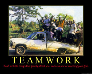 Teamwork, Don’t Let Little Things Like Gravity Affect Your ...