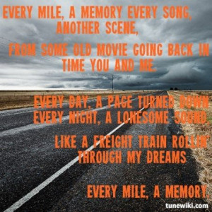Every Mile A Memory ~ Dierks Bentley