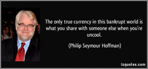 The only true currency in this bankrupt world is what you share with ...