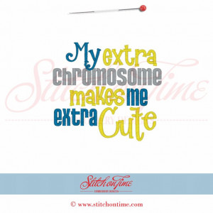 5378 Sayings : My Extra Chromosome Makes Me Extra Cute 5x7