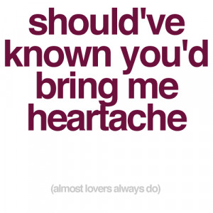 heartache quotes #love quotes