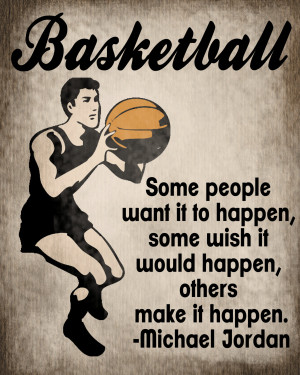 Basketball Some People Wnat It To Happen Some Wish It Would Happen ...