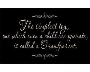 Mine were great-grandparents and they were the best!