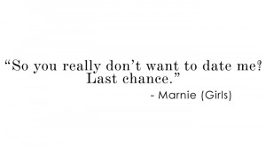 Week 31-fashionology-quote-marnie-girls-last-chance