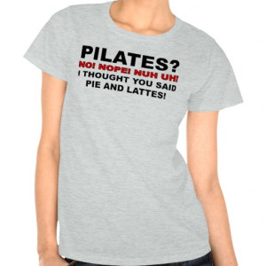 Pilates Pie And Lattes Funny T-Shirt