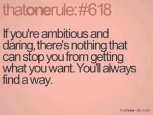 Ambitious Quotes If you're ambitious and daring