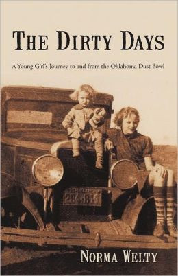 ... Dirty Days: A Young Girl's Journey to and from the Oklahoma Dust Bowl