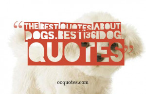 the best quotes about dogs,best 36 dog quotes