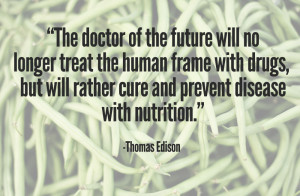 Health and nutrition quote by Thomas Edison - Design and Photograph by ...