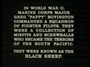 ... the terrors of the South Pacific. They were known as the Black Sheep