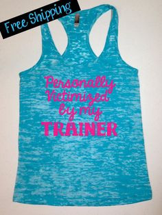 Personally Victimized By My Trainer. Funny Workout Tank Top. by ...