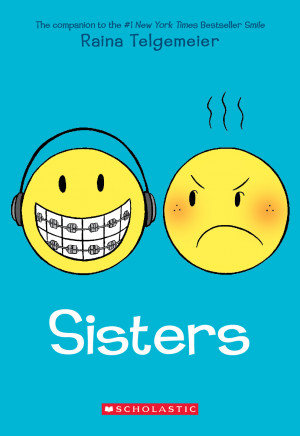 COVER REVEAL: Raina Telgemeier’s ‘Sisters’