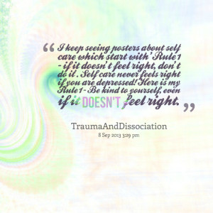 if it doesn't feel right, don't do it' self care never feels right ...