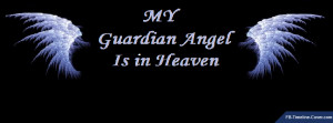 Messages/Sayings : Guardian Angel In Heaven Facebook Timeline Cover