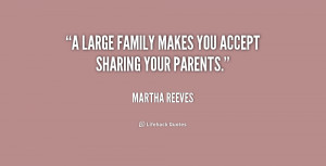 large family makes you accept sharing your parents.”