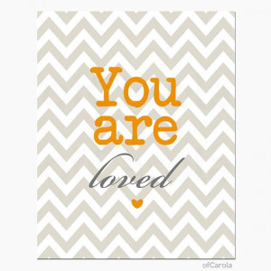 Baby Nursery Print Wall Art Quote -You Are Loved- Chevron Inspiration ...