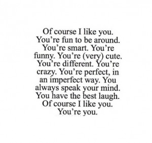 Crush Quotes Of course i like you