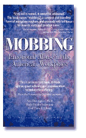 Mobbing: Emotional Abuse in the American Workplace