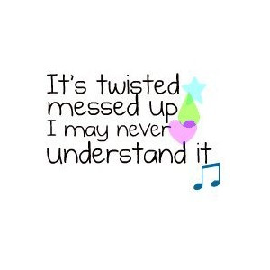 Twisted Carrie Underwood Quote