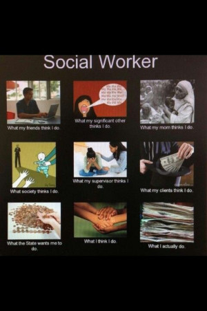 Social Work Stereotypes. Haha so true!