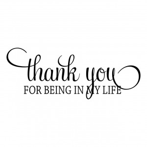 Details about THANK YOU FOR BEING IN MY LIFE QUOTE WALL ART STICKER ...