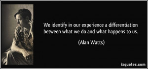 We identify in our experience a differentiation between what we do and ...