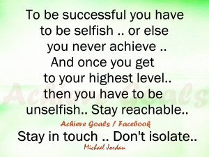 To Be Successful You Have To Be Selfish