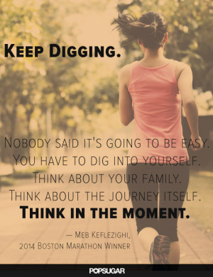 Keep digging. Nobody said it's going to be easy. You have to dig into ...