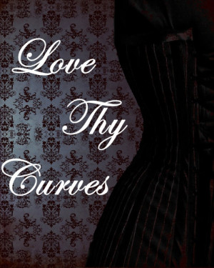 Love Thy Curves,,,,, dress them up and show them off,,,enjoy your ...