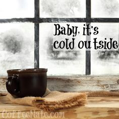 Coffee Quote | Coffee keeps the cold, outside!
