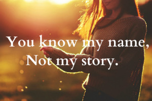 You Know My Name, Not My Story .