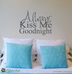 Always Kiss Me Goodnight Quote Saying Wall Words Lettering Decals ...