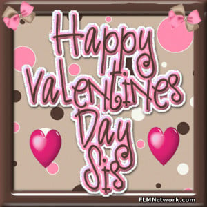 Happy Valentines Day Sis Valentine glittering comment from FLMNetwork ...