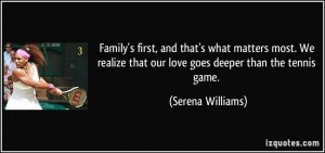 Family's first, and that's what matters most. We realize that our love ...