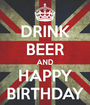 Happy Birthday Beer Images Drink beer and happy birthday
