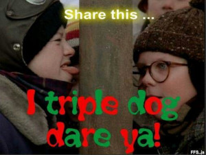 triple dog dare ya!